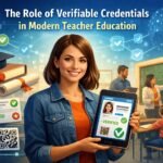 The Role of Verifiable Credentials in Modern Teacher Education.